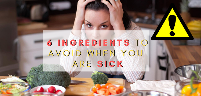 Attention 6 Ingredients to Avoid When you are Sick