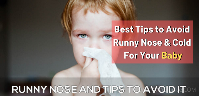 Photo of Best Tips to Avoid Runny Nose and Cold for your Baby