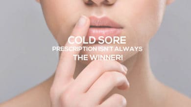 Cold Sore Remedies: Prescription Isn’t Always the Winner!